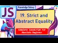 Strict and Abstract Equality in JavaScript What is Strict and Abstract Equality in Brief 2021