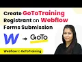 How to Create GoToTraining Registrant on Webflow Forms Submission Webflow to GoToTraining