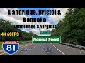 4K Dandridge Bristol Roanoke Tennessee Virginia I 81 Interstate 81