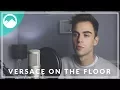 Bruno Mars - Versace On The Floor [Cover]