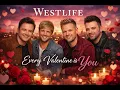 Lagu Westlife - Every Valentine is You