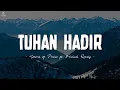 Download Lagu Tuhan Hadir (Lirik Lagu Rohani) - Sound of Praise ft. Michael Rendy