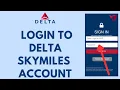 How To Login Delta SkyMiles Account 2023 Delta Airlines Sign In
