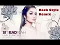 Lagu Lagi Syantik - Siti Badriah (Rock Style Remix)