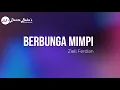 Download Lagu ZIELL FERDIAN - BERBUNGA MIMPI (KARAOKE)
