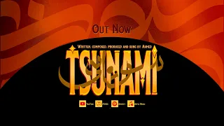 tsunami official audio ahmed motiwala