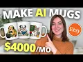 How to Make 4 Selling AI Mugs on Etsy 2026