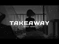 Download Lagu Onyra, Lost., Pop Mage - Takeaway (slowed reverb + lyrics)