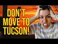 7 Reasons Not to Move to Tucson Arizona