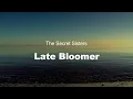 Secret Sisters - Late Bloomer (Lyrics)