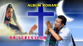 Download Oh....Jerusalem - Suryanto Siregar MP3