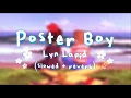 Download Lagu Poster Boy - Lyn Lapid (Slowed + Reverb)