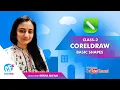 CorelDraw for beginners Class-2 Basic Shapes