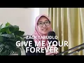 Download Lagu Give Me Your Forever - Zack Tabudlo (with Japanese Translation)