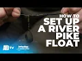 Download Lagu How To Set Up A River Pike Float - Predator Fishing Quickbite