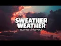 Download Lagu sweater weather - James harris ( slowed to perfection + reverb )