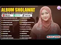 Lagu SHOLAWAT MERDU AI KHODIJAH FULL ALBUM 2026 PILIHAN TERBAIK | SHOLAWAT NABI TERBARU 2026