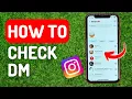 How to Check Instagram Dm - Full Guide