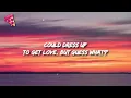 Daya - Sit Still, Look Pretty (Lyrics)