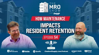 How Maintenance Impacts Resident Retention - The MRO Show Ep 054