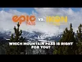 Epic vs Ikon ski passes
