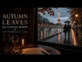 "Autumn Leaves" (Les Feuilles Mortes) - Emotional Jazz Instrumental Music (French Chanson)