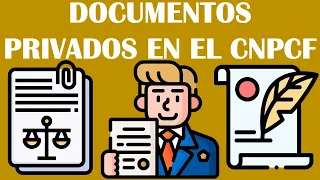 DOCUMENTOS PRIVADOS EN EL CÓDIGO NACIONAL DE PROCEDIMIENTOS CIVILES Y FAMILIARES
