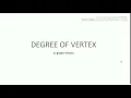 DEGREE OF VERTEX IN GRAPH THEORY