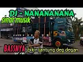 Lagu dj nanana sinar musik  bassnya bikin jantung deg degan