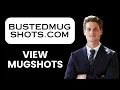 NEW How to View Mugshots Using BustedMugshots com 2025 Access Arrest Records Booking Photos