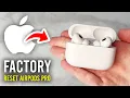 How To Factory Reset AirPods Pro 2 - Full Guide