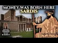 The Wealthiest Kingdom That Created Money As We Know It Sardis