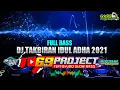 Download Lagu DJ TAKBIRAN IDUL ADHA 2021 FULL BASS 69 PROJECT Feat Bossaki Channel