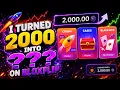 I DEPOSITED 2000 ON BLOXFLIP AND TURNED IT INTO