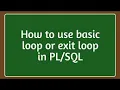 HOW TO EXIT LOOP IN