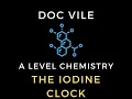 The Iodine Clock A Level Chemistry Dr James Vile