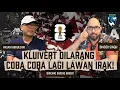 Download Lagu BINCANG BARENG BINDER #55: TIGA POIN HARGA MATI LAWAN IRAK, KLUIVERT JANGAN EKSPERIMEN LAGI!