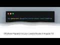 Effortless Migration to Lazy-Loaded Routes in Angular