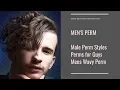 Mens Perm Types of perms for men How much is a perm for guys Male perm styles Wavy perm men