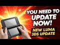YOU NEED TO UPDATE NOW NEW LUMA 3DS UPDATE