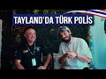 TAYLAND'DA TÜRK POLİSİ BULDUM - HAYRETTİN