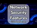 Network Security Features CompTIA Network N10-009 4 3