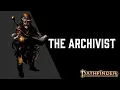 Pathfinder 2e Thaumaturge Class Build The Archivist