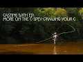 Casting with Ed More on the C-Spey-Drawing Your C