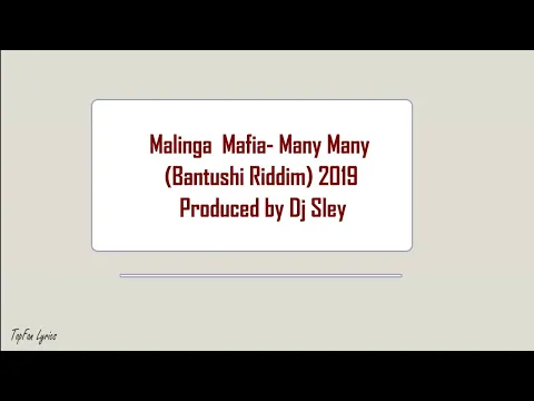 Download MP3 Malinga Mafia - Many Many(Bantushi Riddim) Lyric video