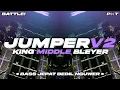 Download Lagu DJ JUMPER V2 - BASS JEPAT BEDIL NGUWER KING MIDDLE BLEYER | PASUKAN KURANG TURU