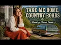 Take Me Home, Country Roads – John Denver – Classic Country Cover