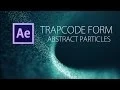 TUTORIAL Trapcode Form AE - Abstrakte Partikel