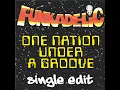 One Nation Under a Groove (2016 Remaster - 7-inch Version)