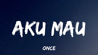 Download Once - Aku Mau ( Eclat cover lyrics ) MP3